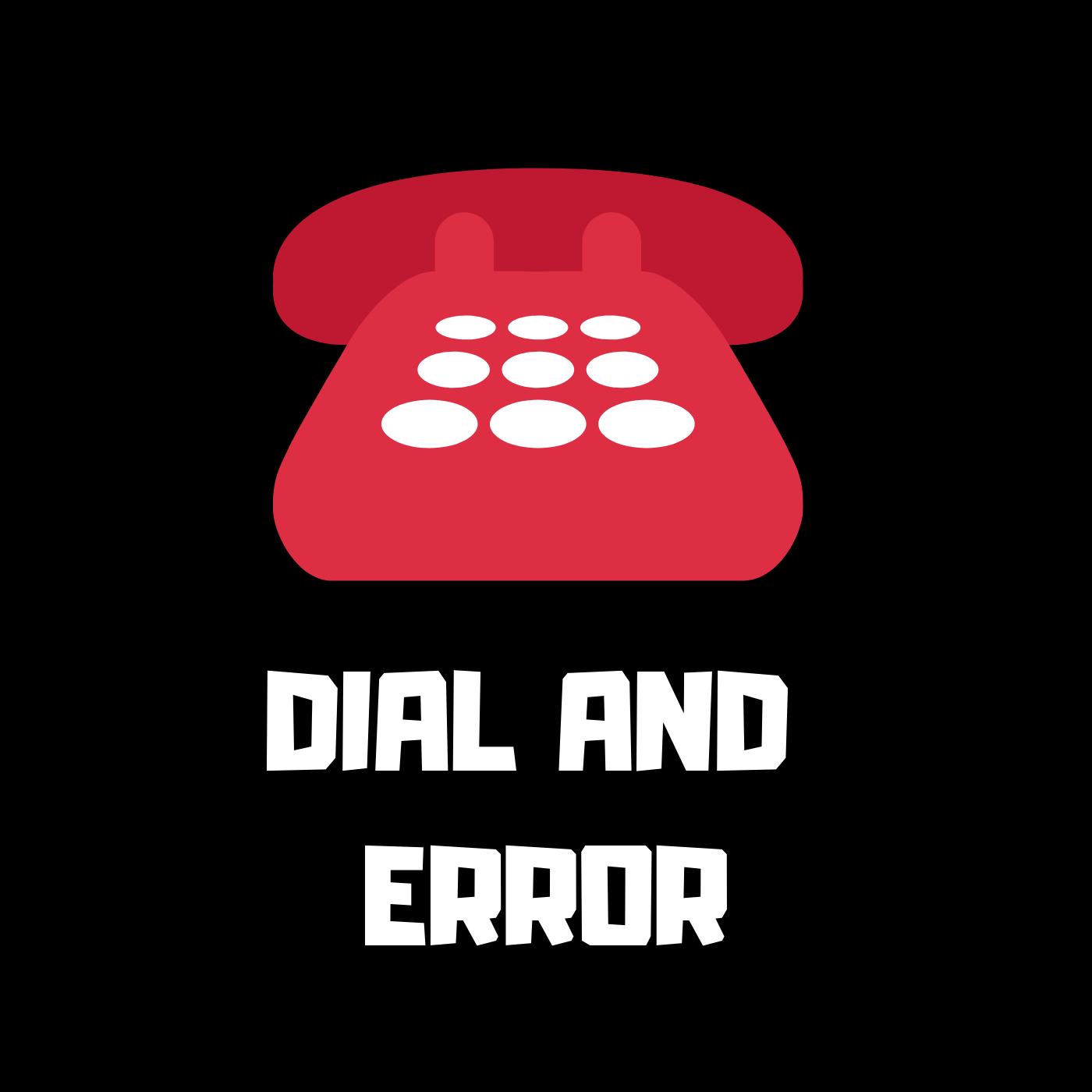 Dial and Error