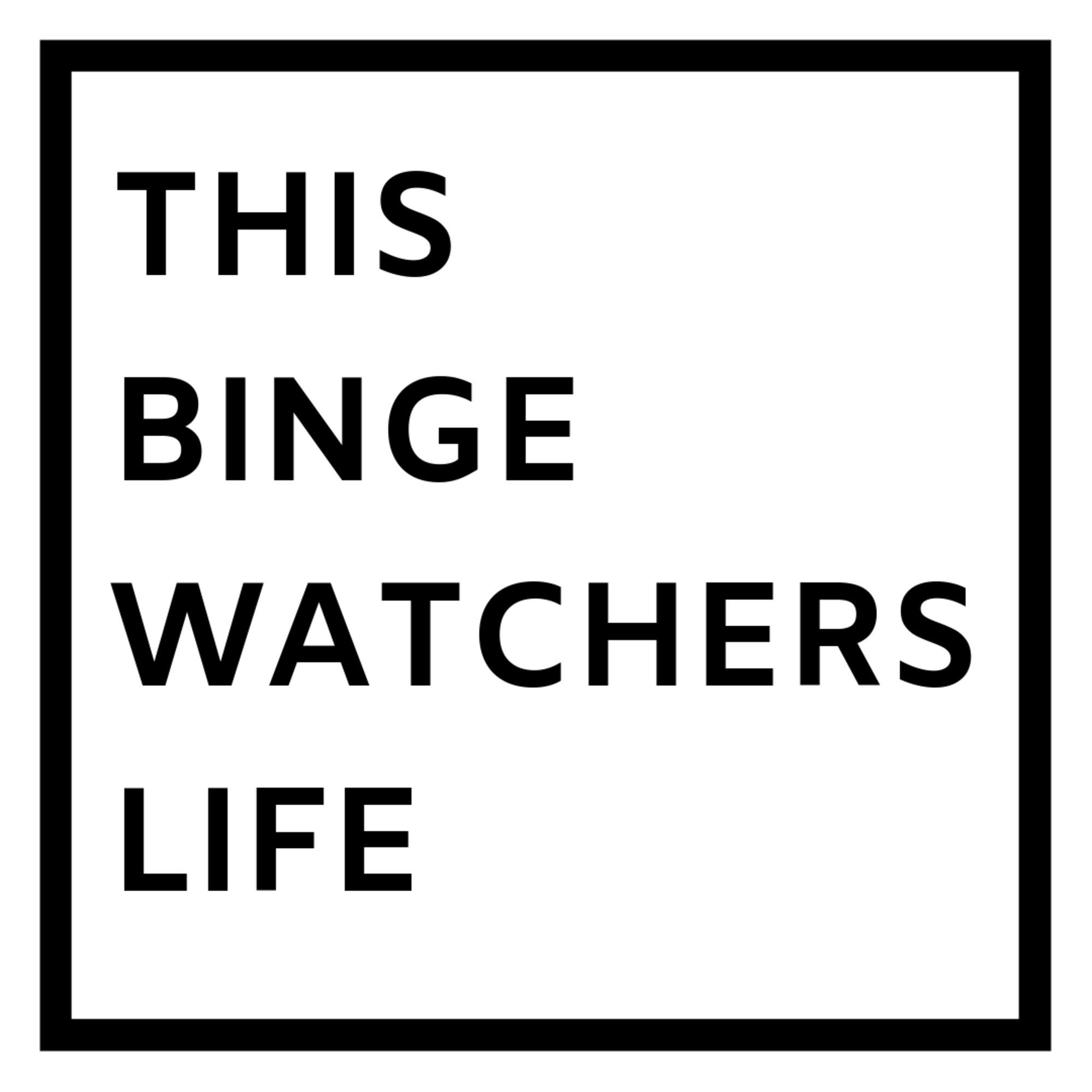 This Binge Watchers Life