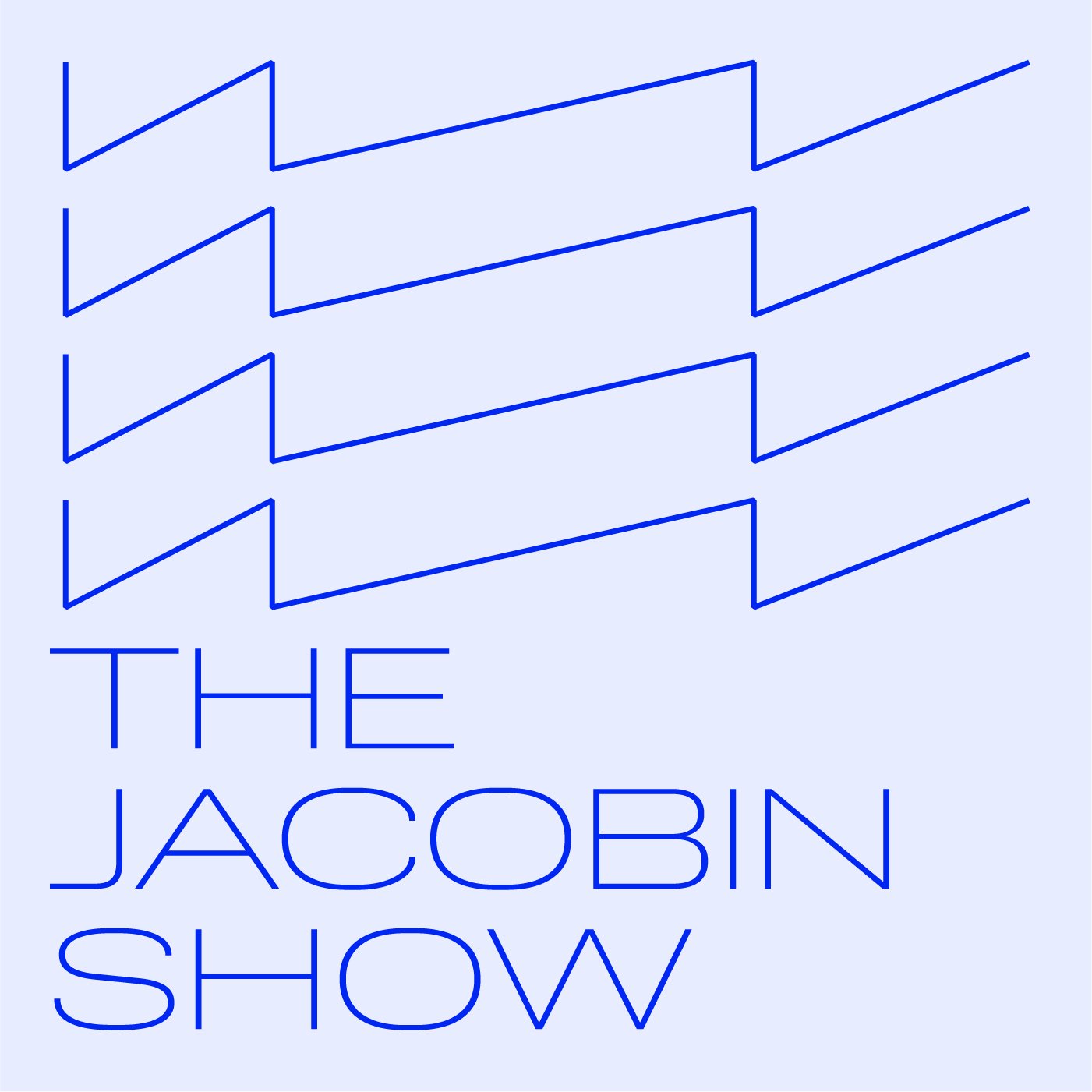 The Jacobin Show with David Griscom