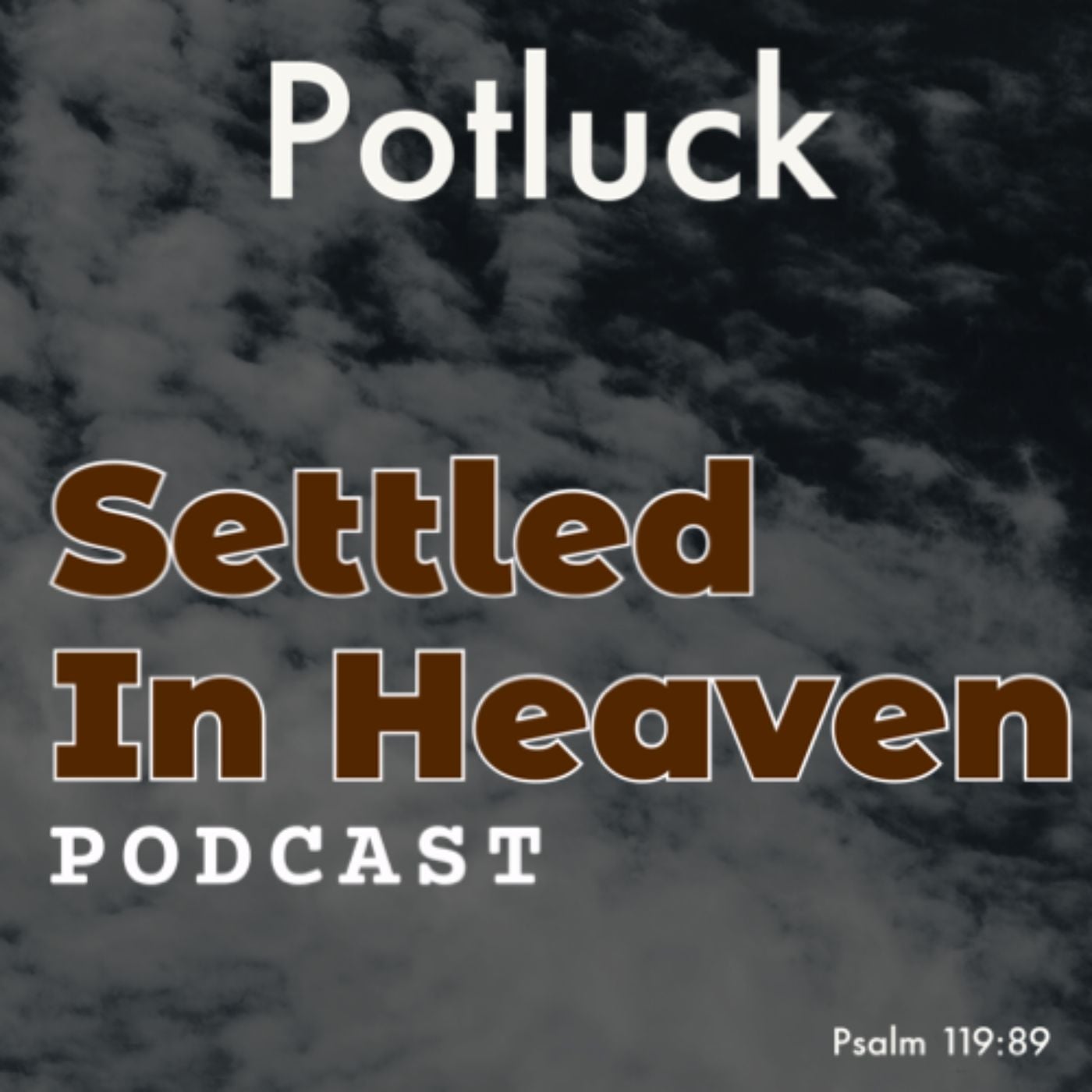 Potluck - Settled In Heaven Podcast