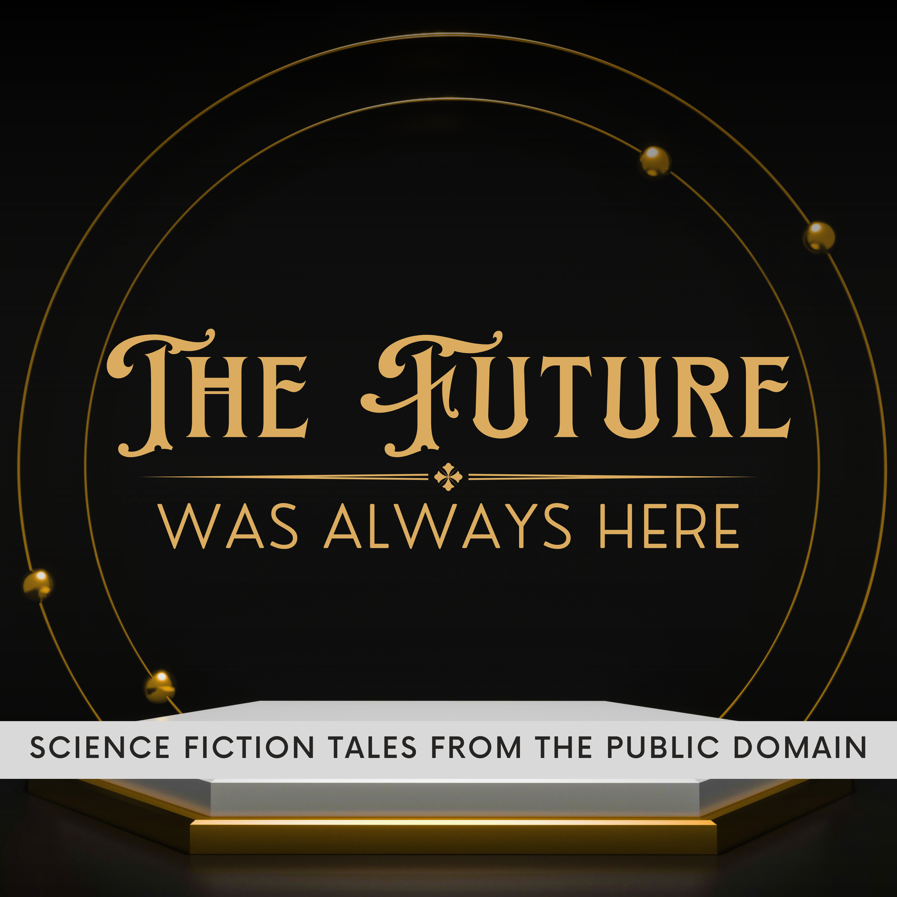 The Future Was Always Here