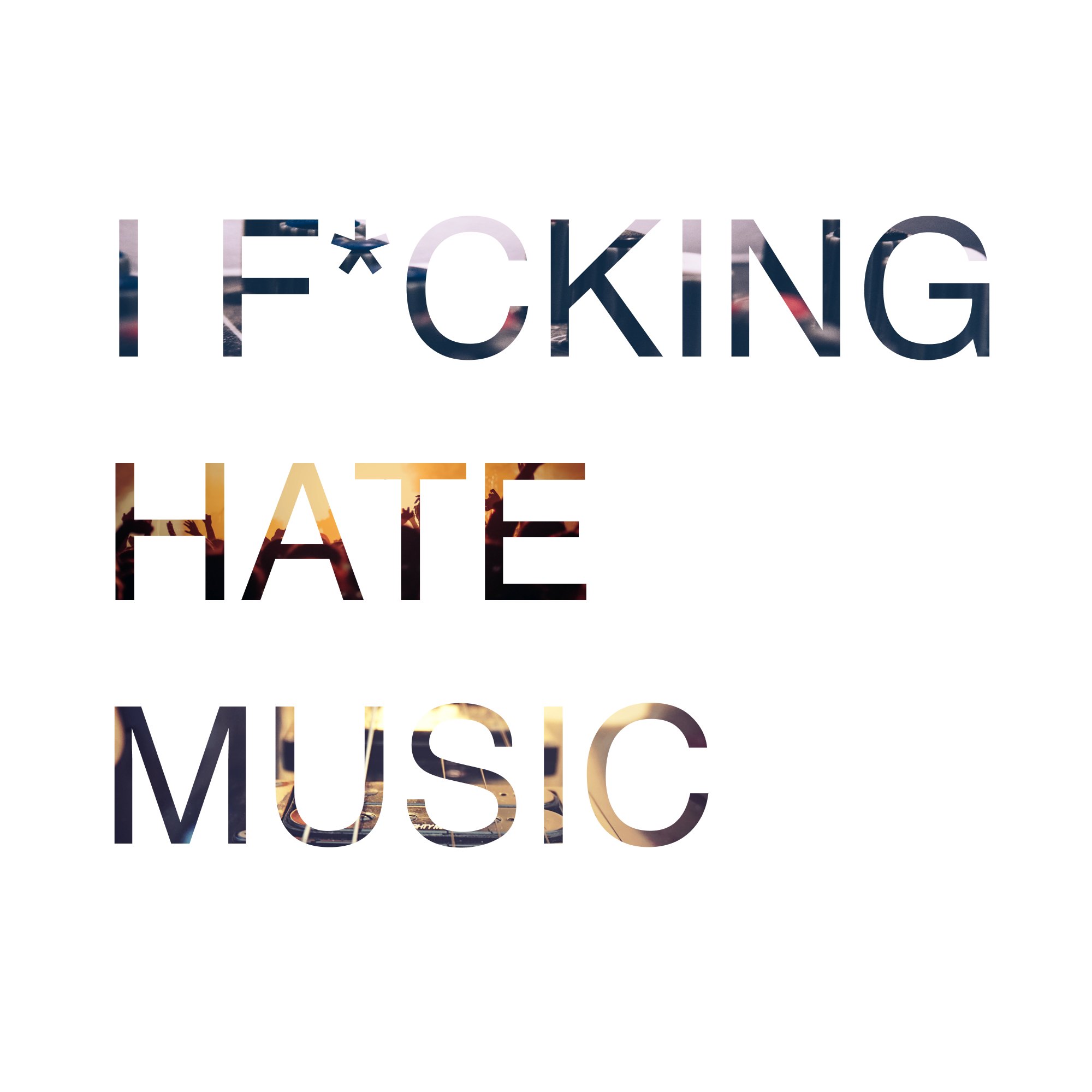 I F*cking Hate Music podcast artwork