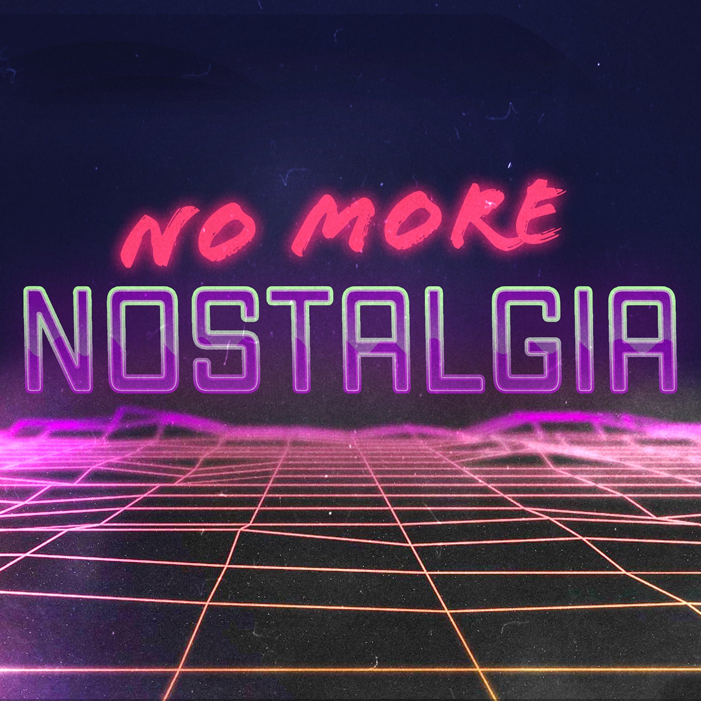 No More Nostalgia