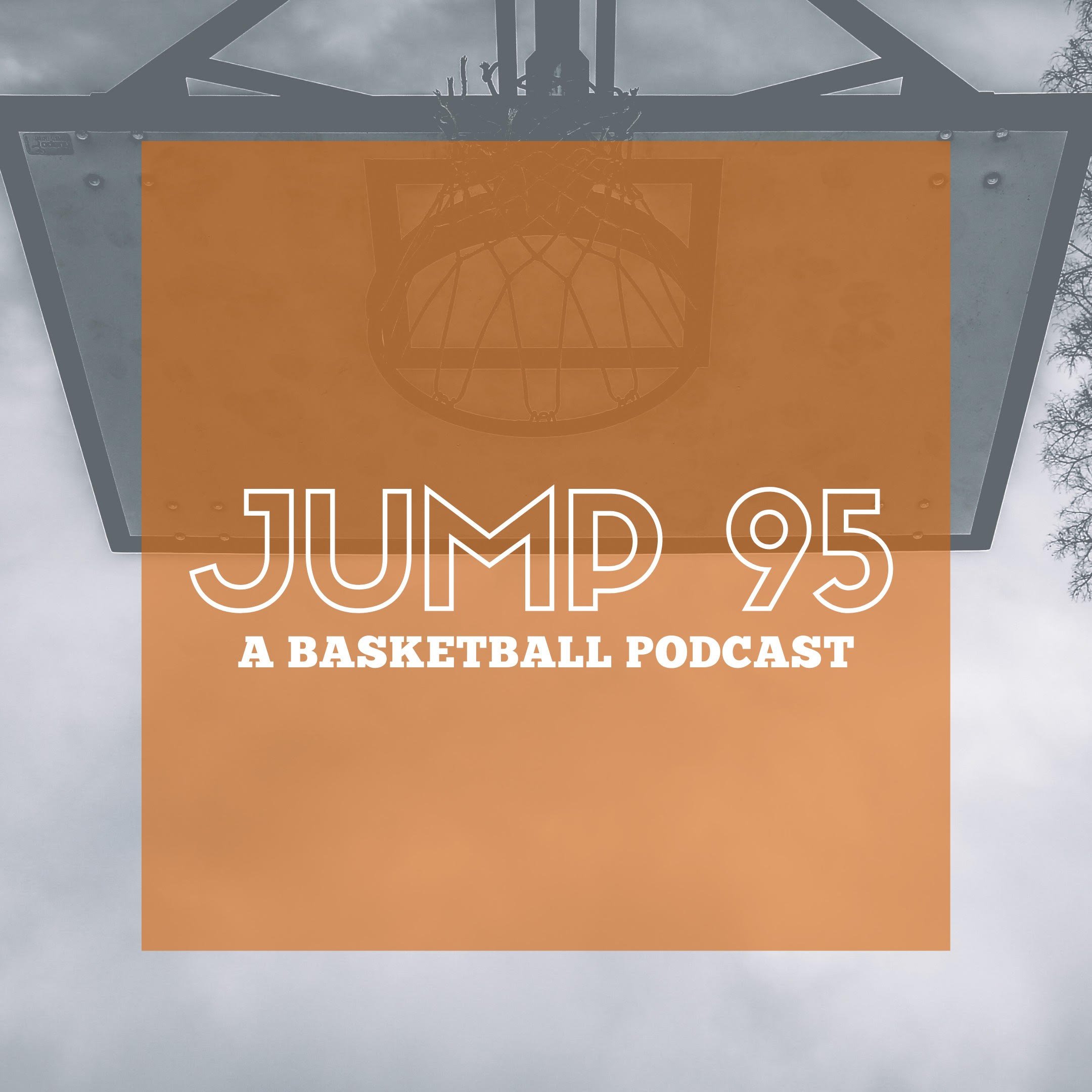 Jump 95 - A Basketball Podcast