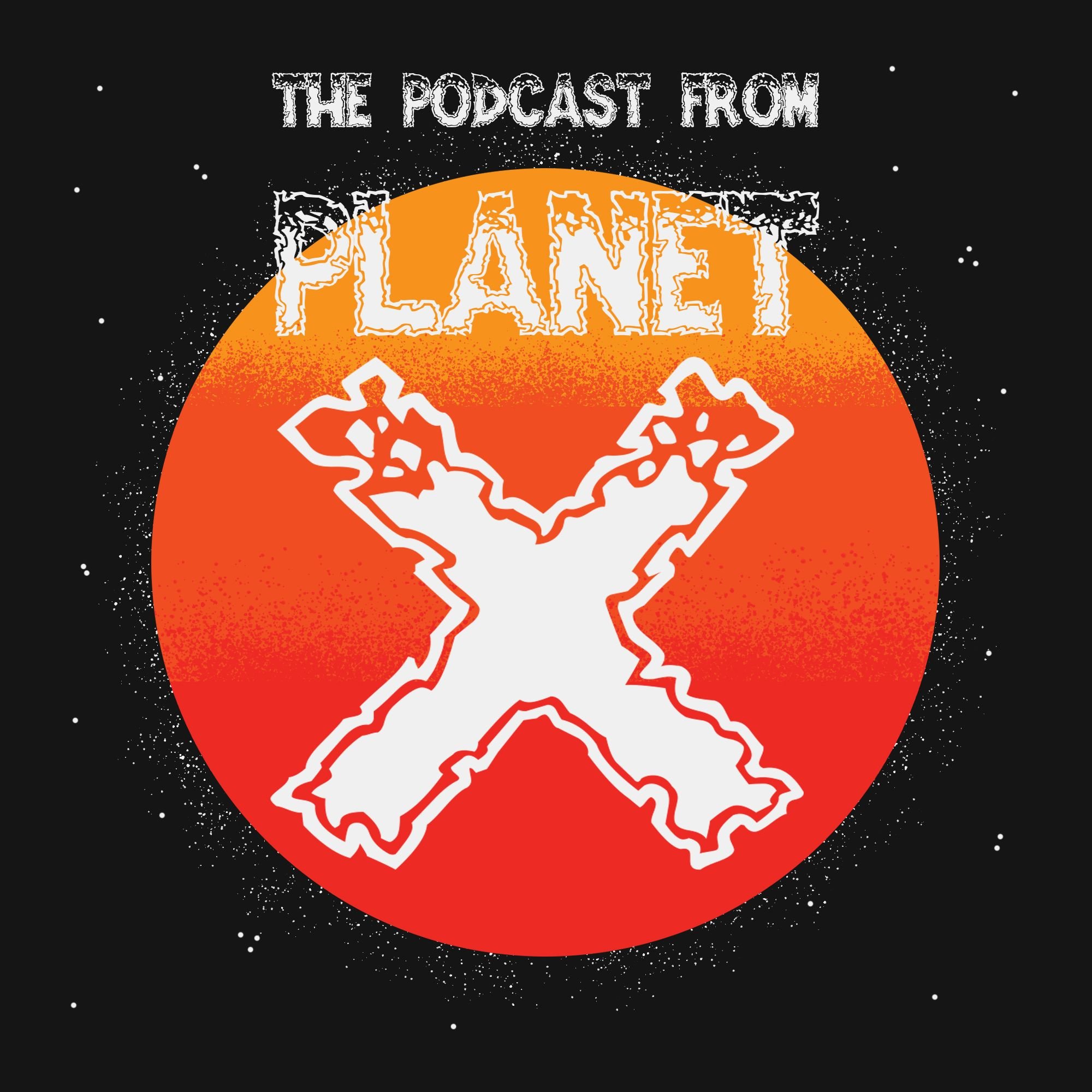 The Podcast from Planet X
