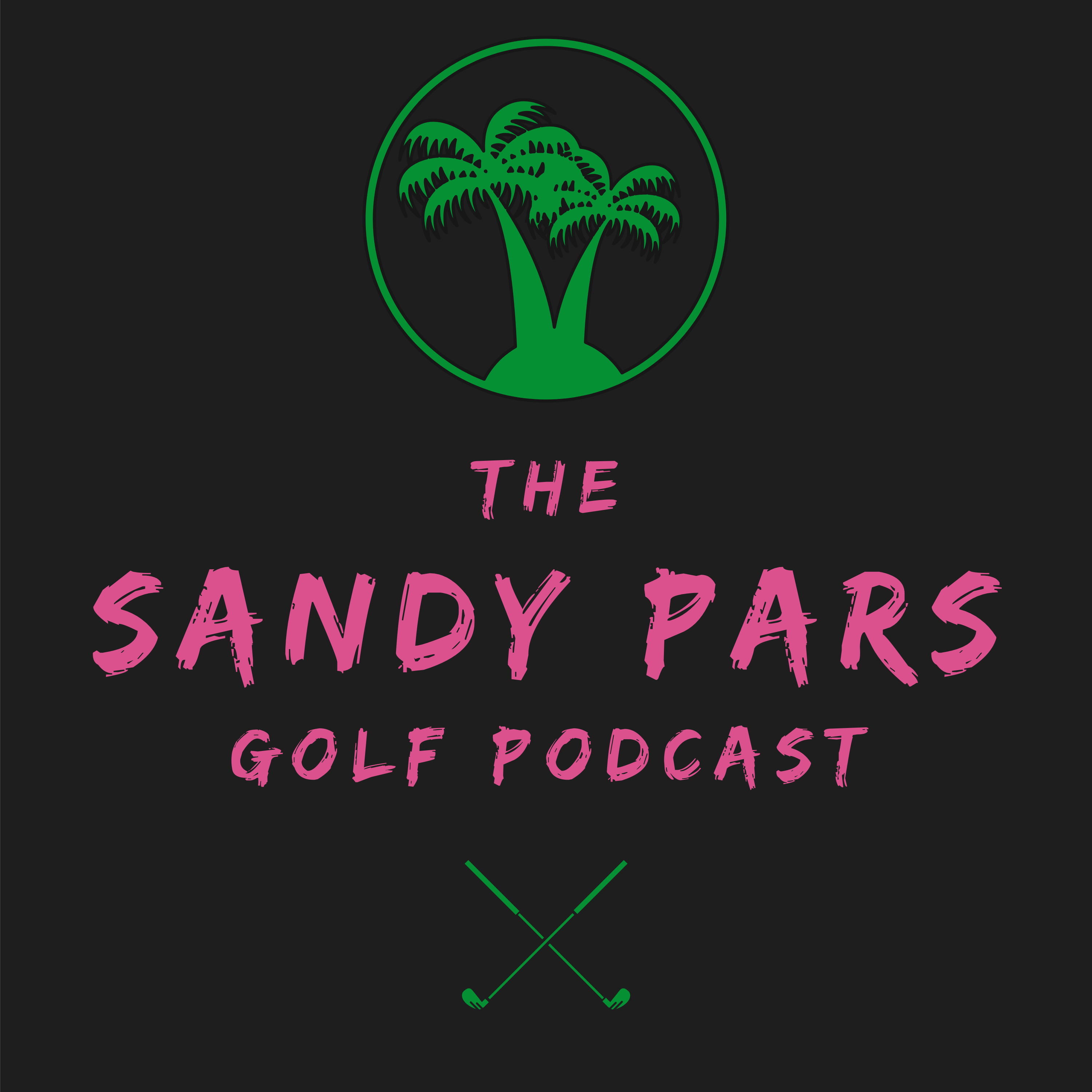 The Sandy Pars Golf Podcast