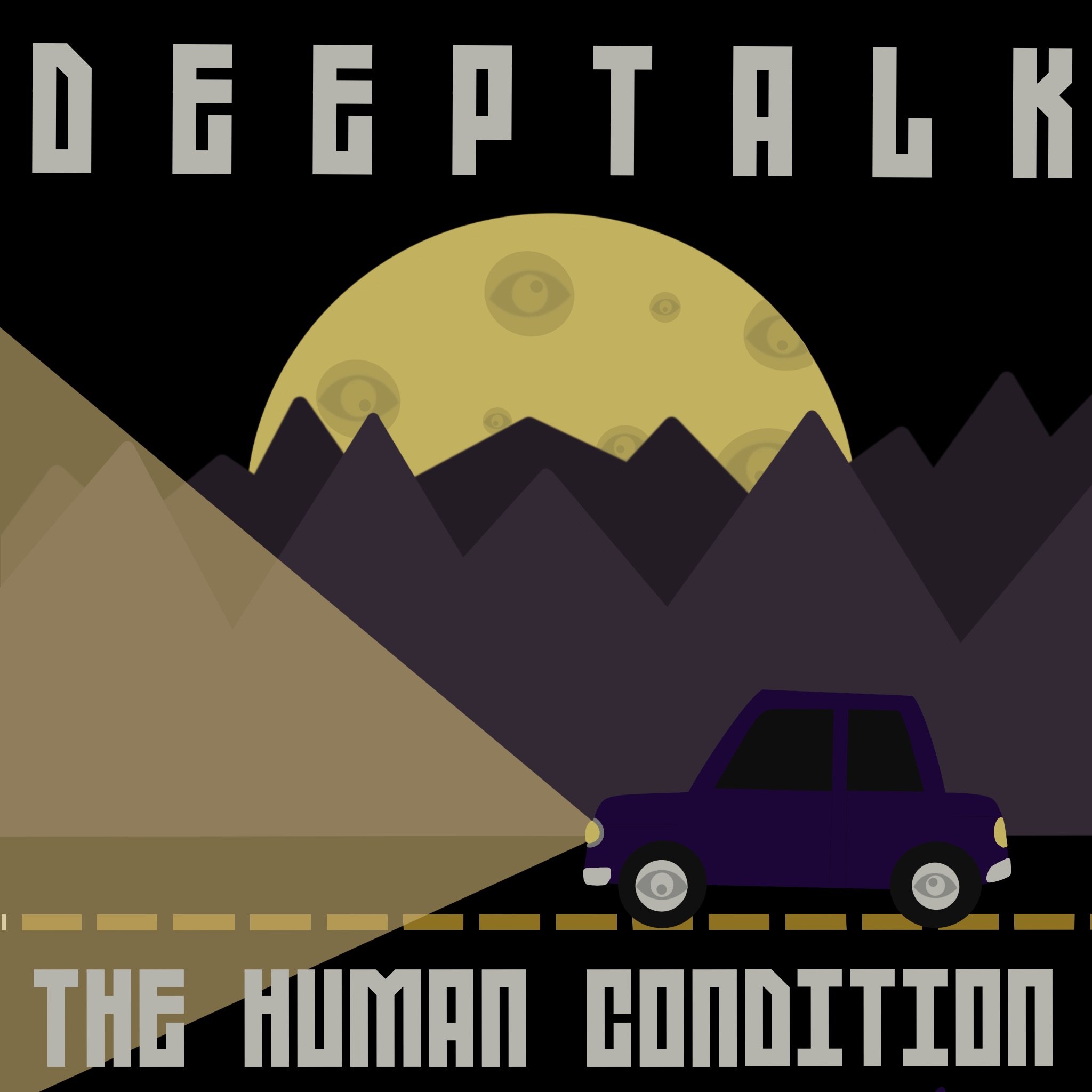 Deep Talk: The Human Condition