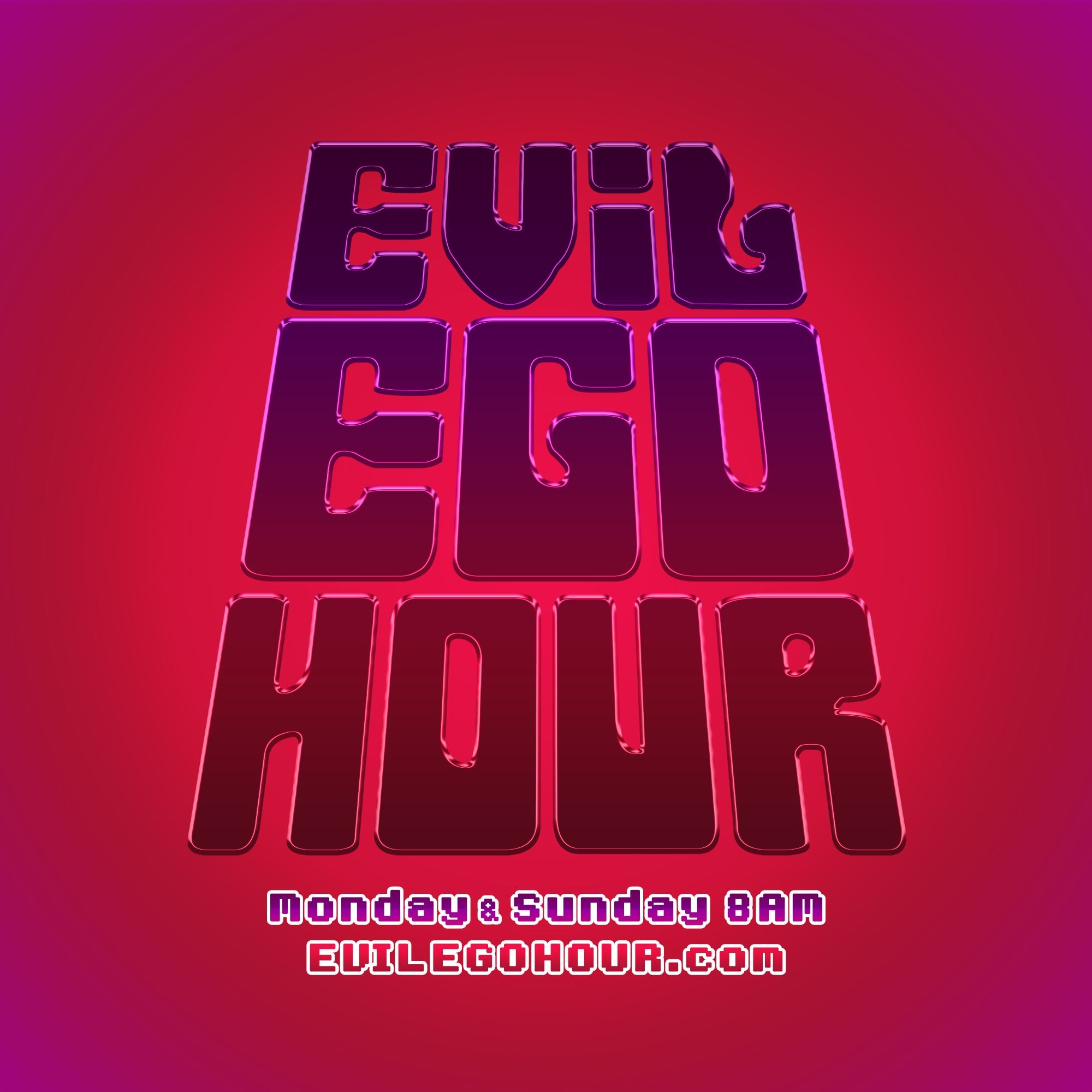 Evil Ego Hour Podcast