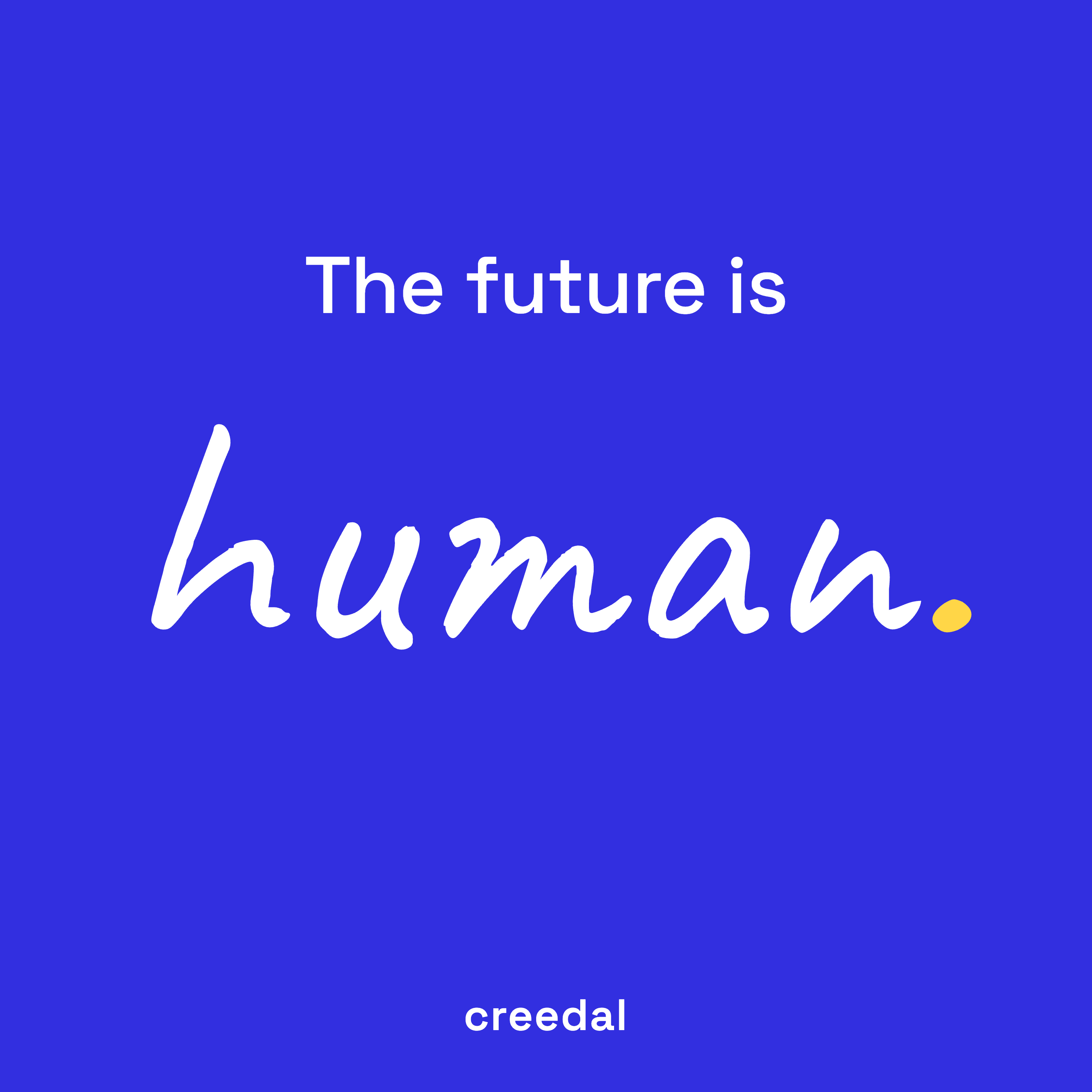 The Future is Human