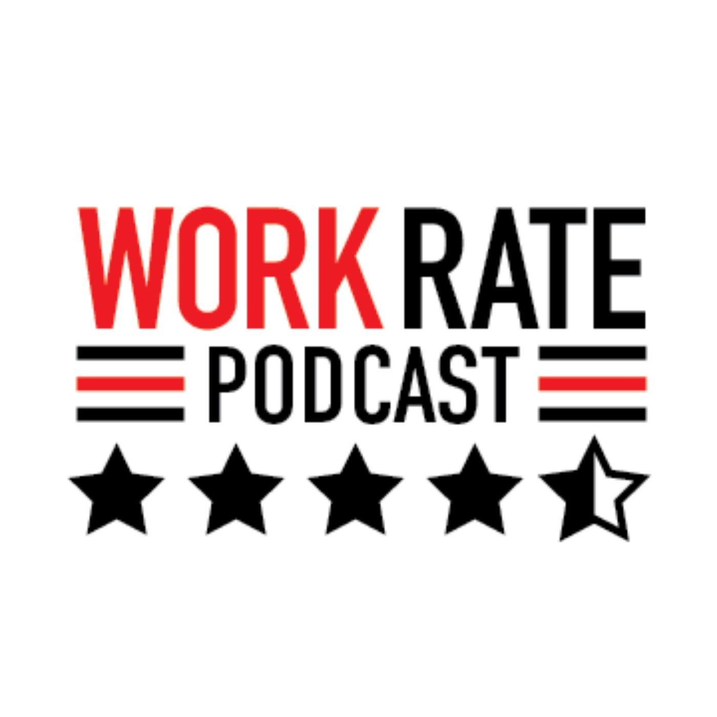 Work Rate Podcast