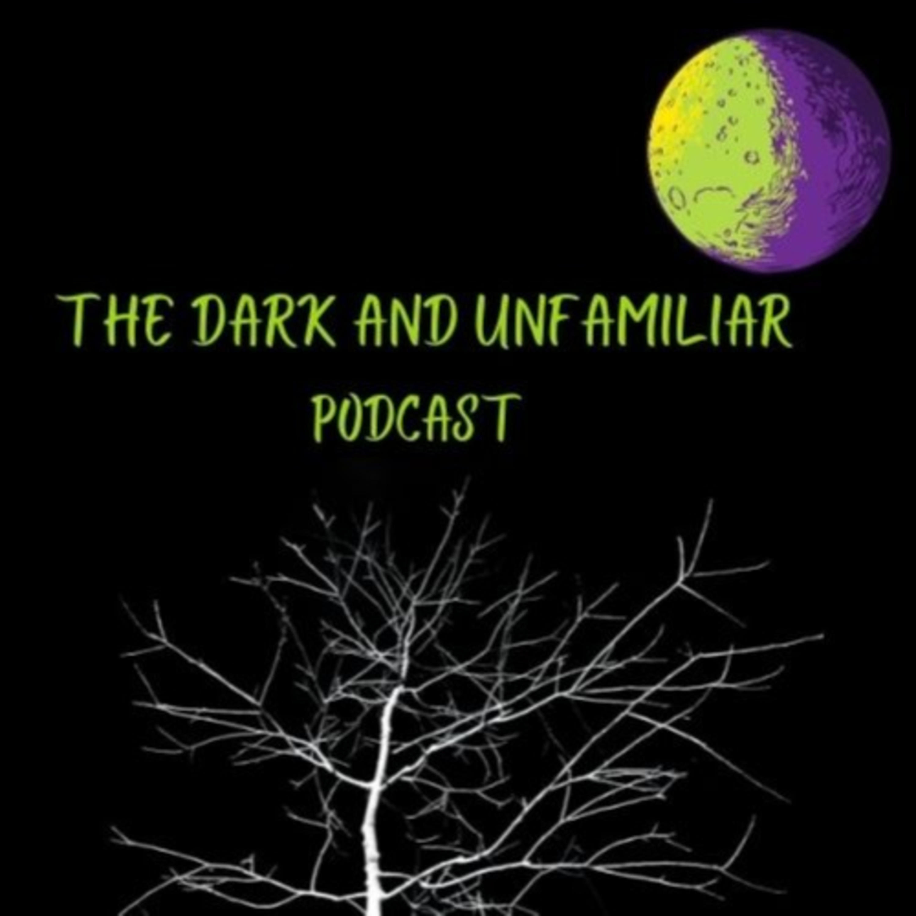 The Dark and Unfamiliar