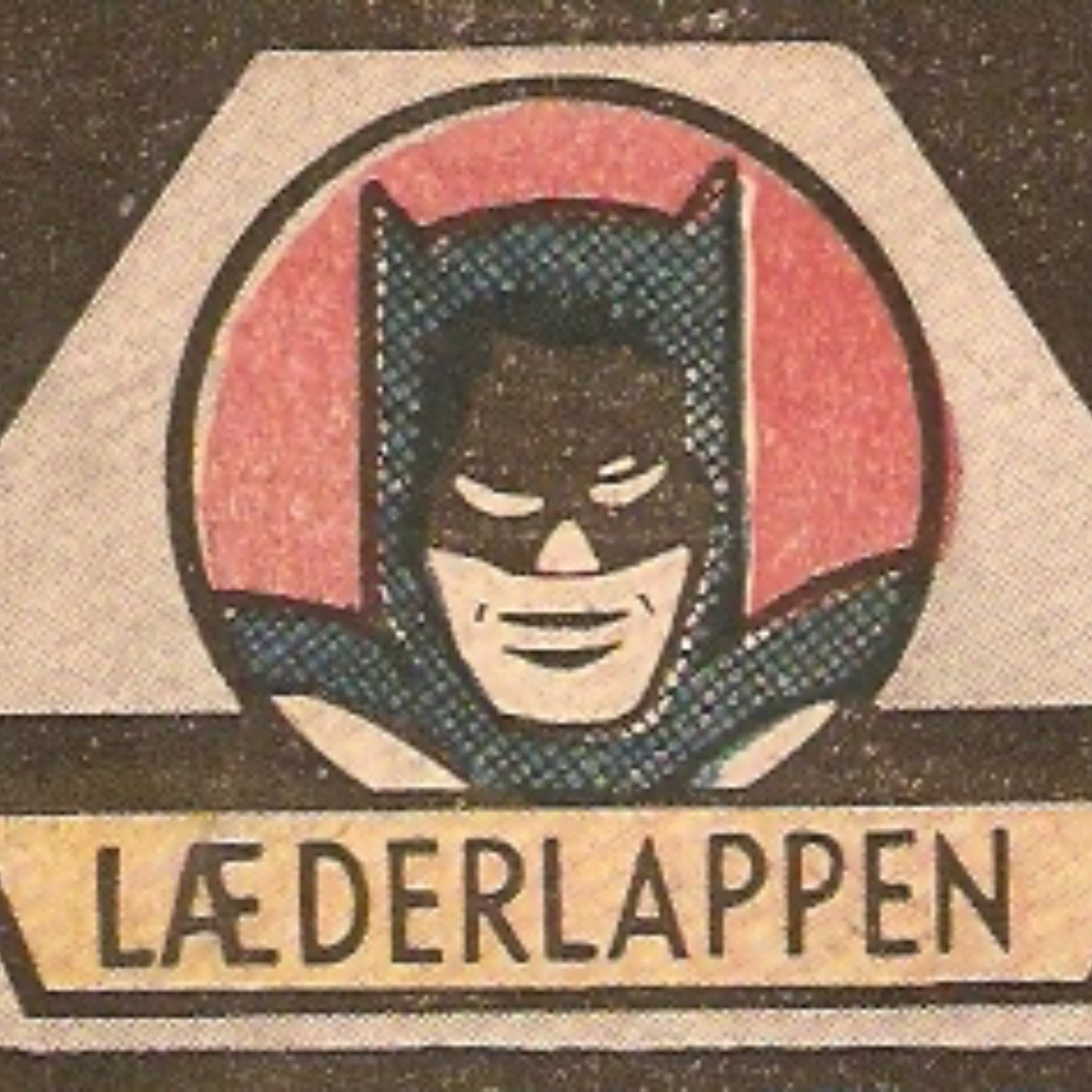 Læderlappen - En dansk Batman podcast