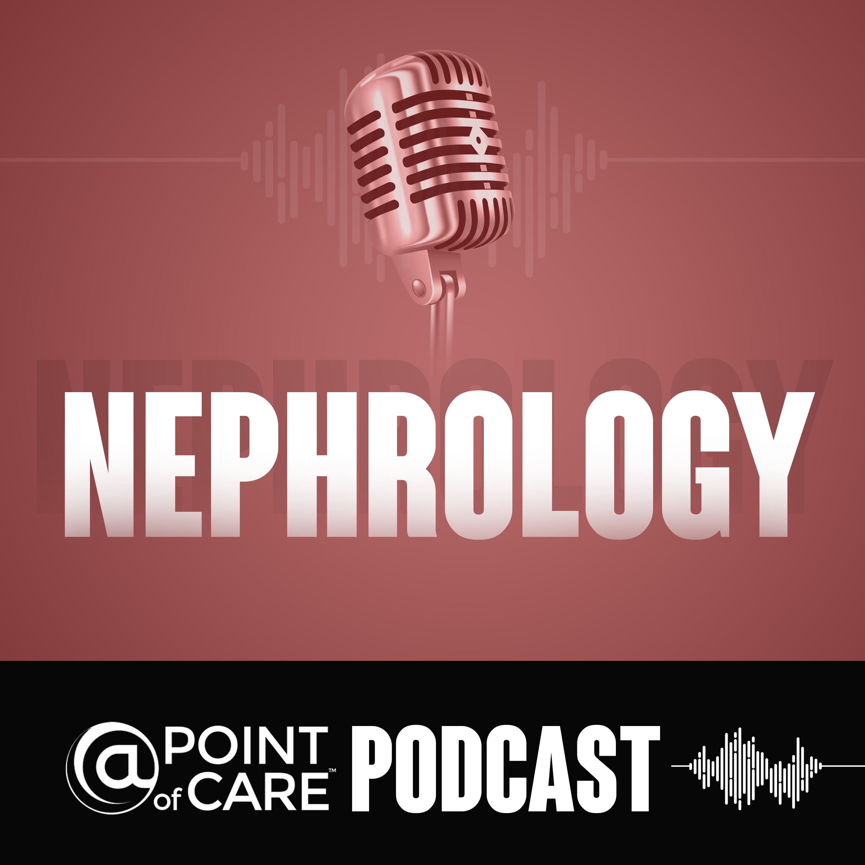 Nephrology @Point of Care Podcasts
