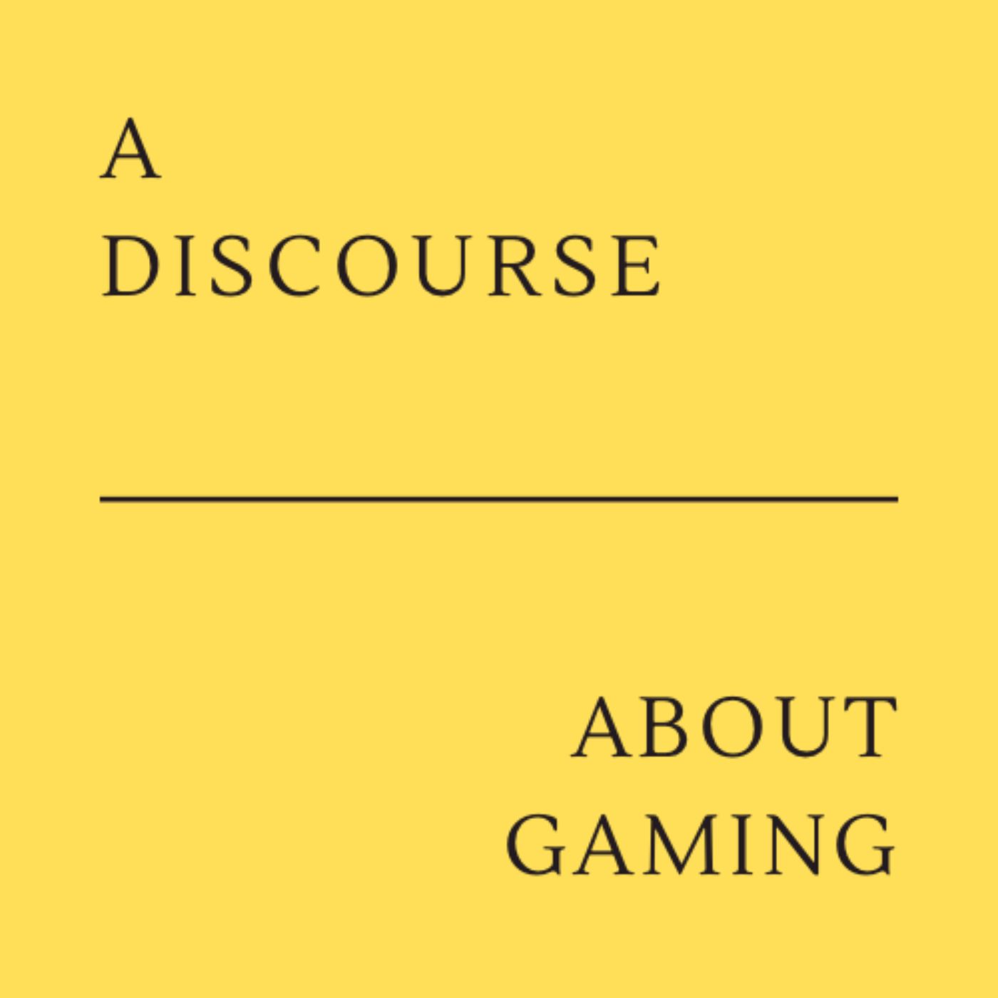 A Discourse About Gaming