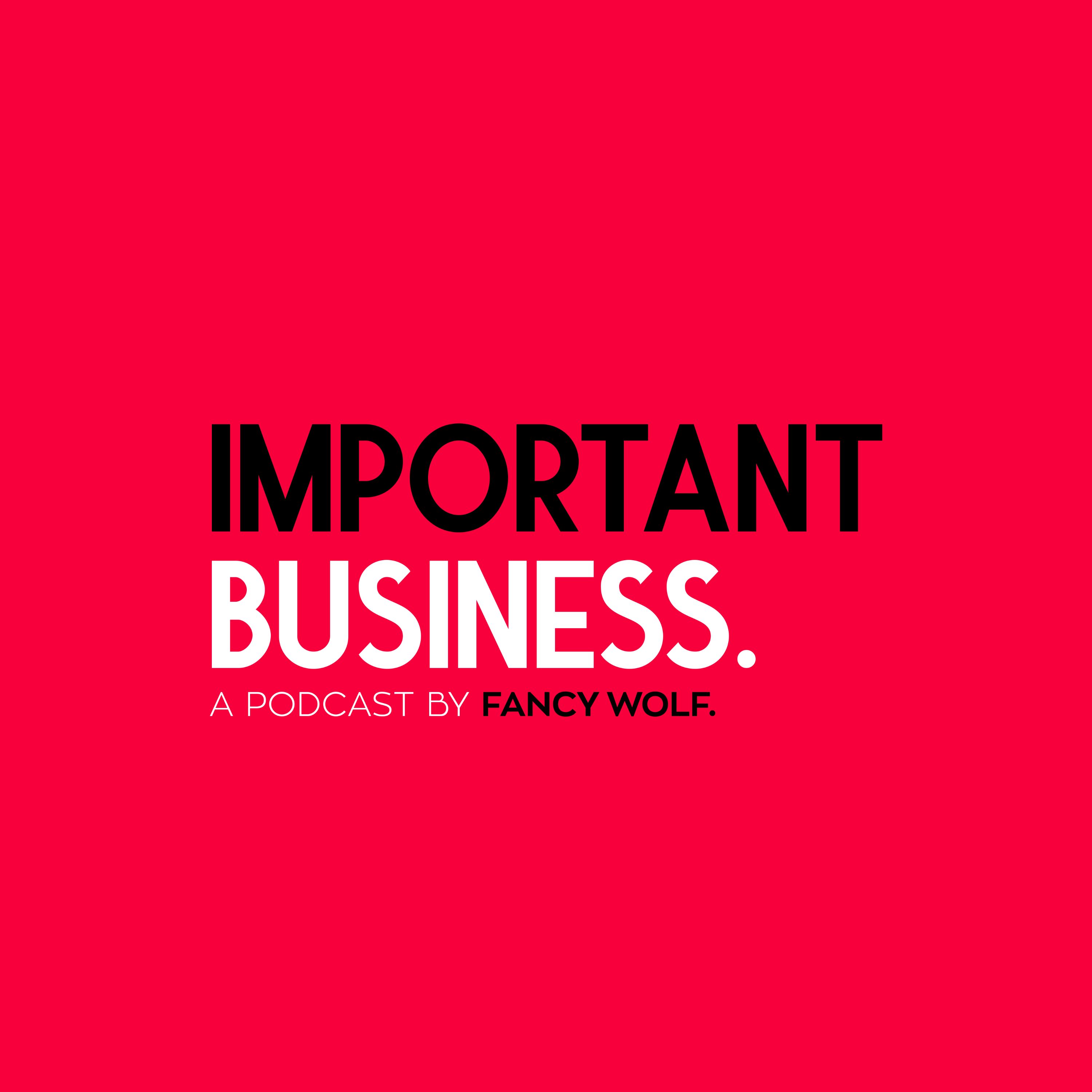Important Business