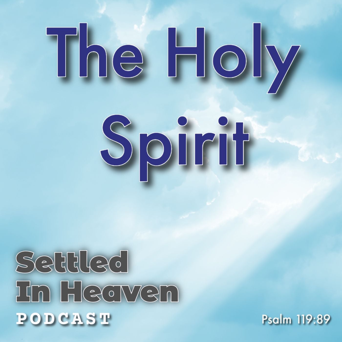 The Holy Spirit - Settled In Heaven