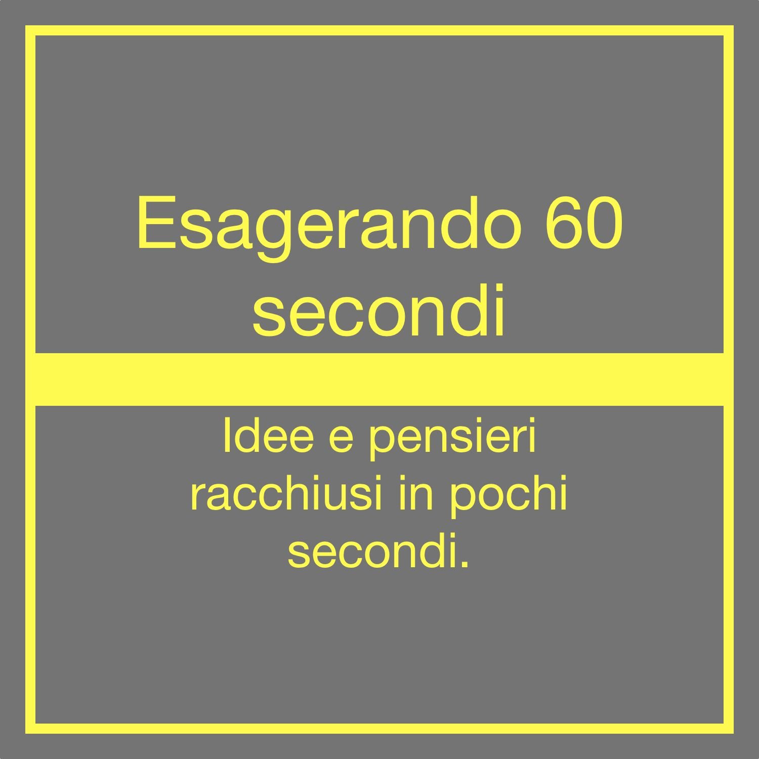 Esagerando 60 secondi