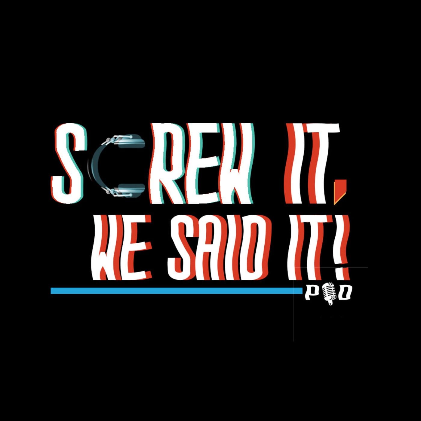Screw It We Said It podcast artwork