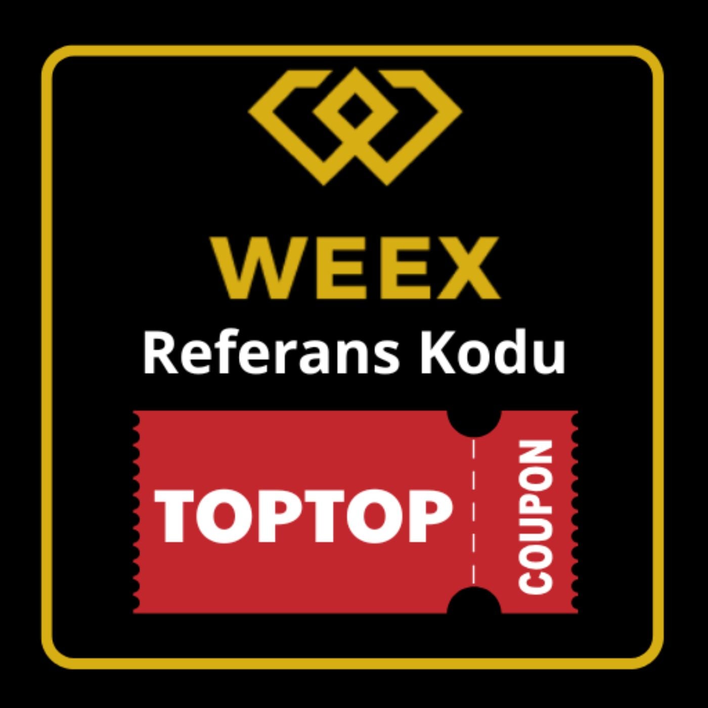 WEEX Referans Kodu: TOPTOP (30000 USDT)