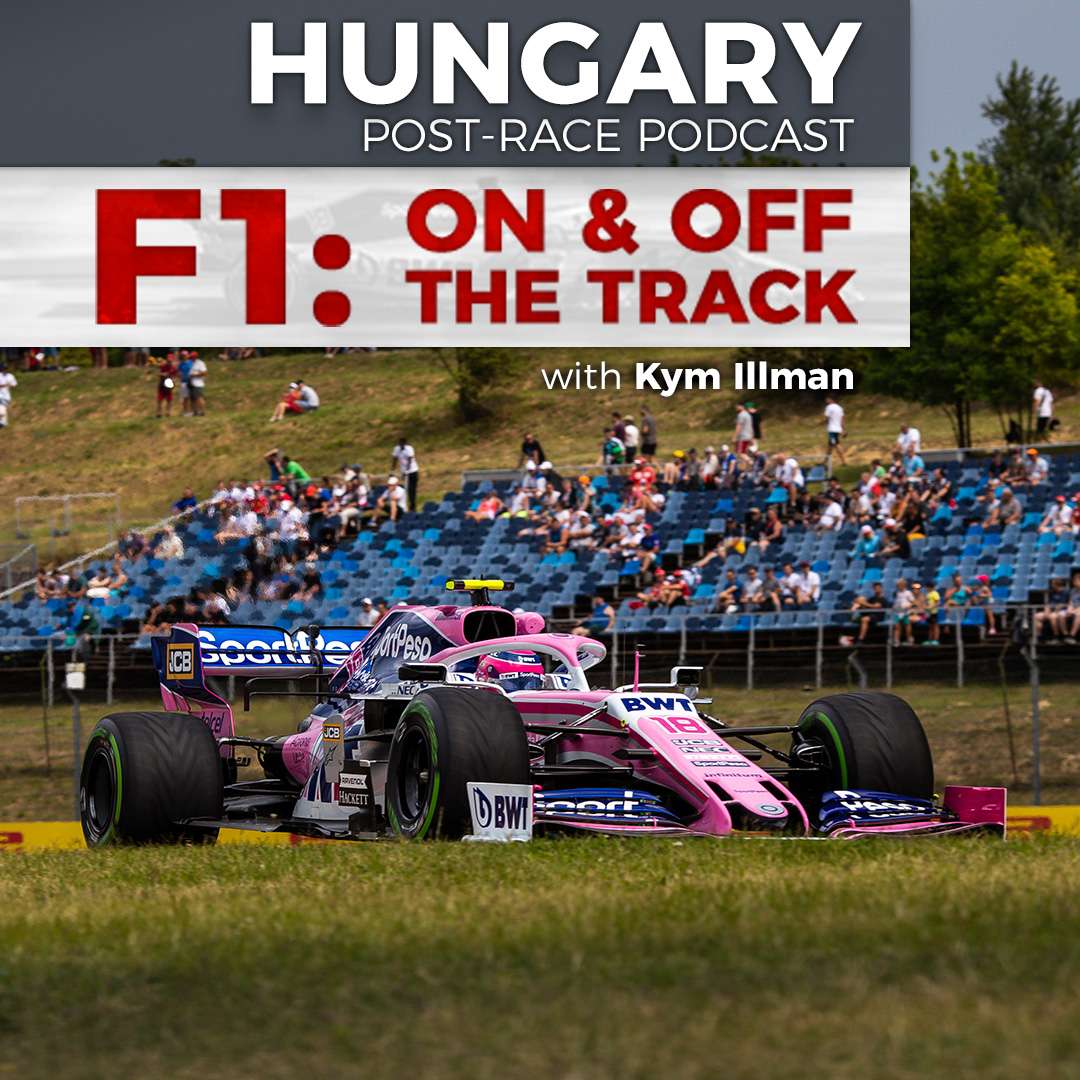 [S1E22] Stroll's Spin, Kym's viral photo with Federica, and Loyalty - Hungarian GP Post-Race 2019