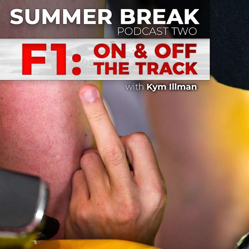 [S1E24] Kym answers your questions about his career, favourite F1 moments and more! - Summer Break Podcast Two 2019