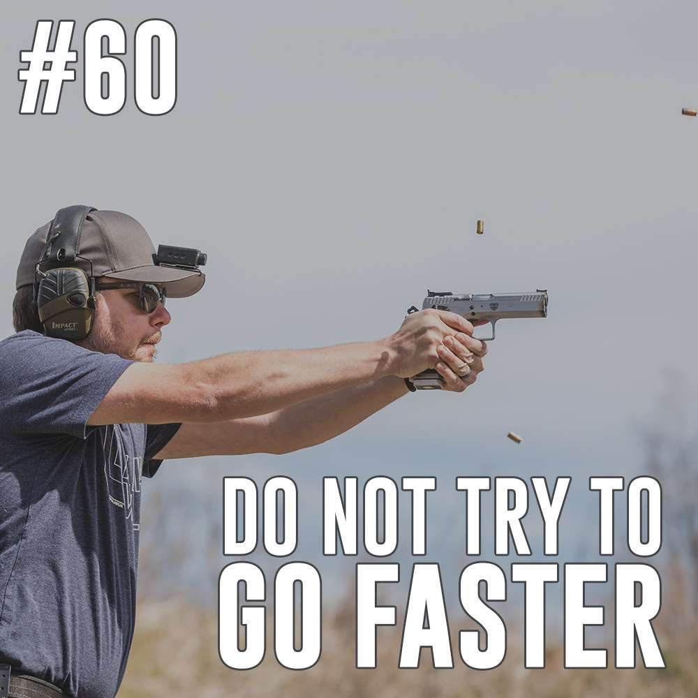 #60: Do Not Try To Go Faster