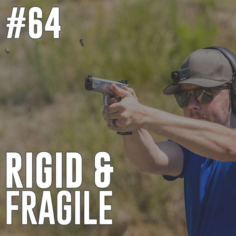 #64: Rigid and Fragile