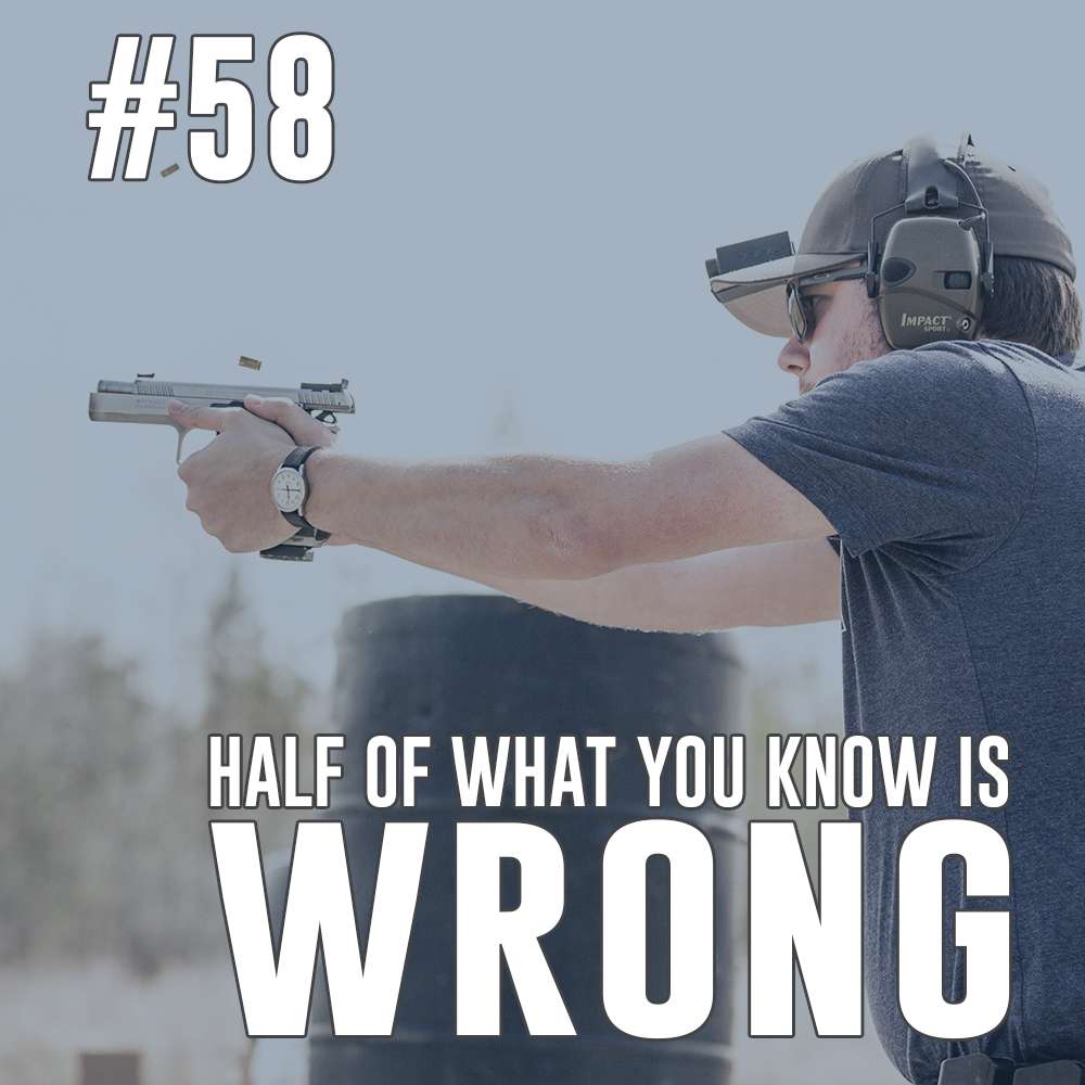 #58: Half Of What You Know is Wrong
