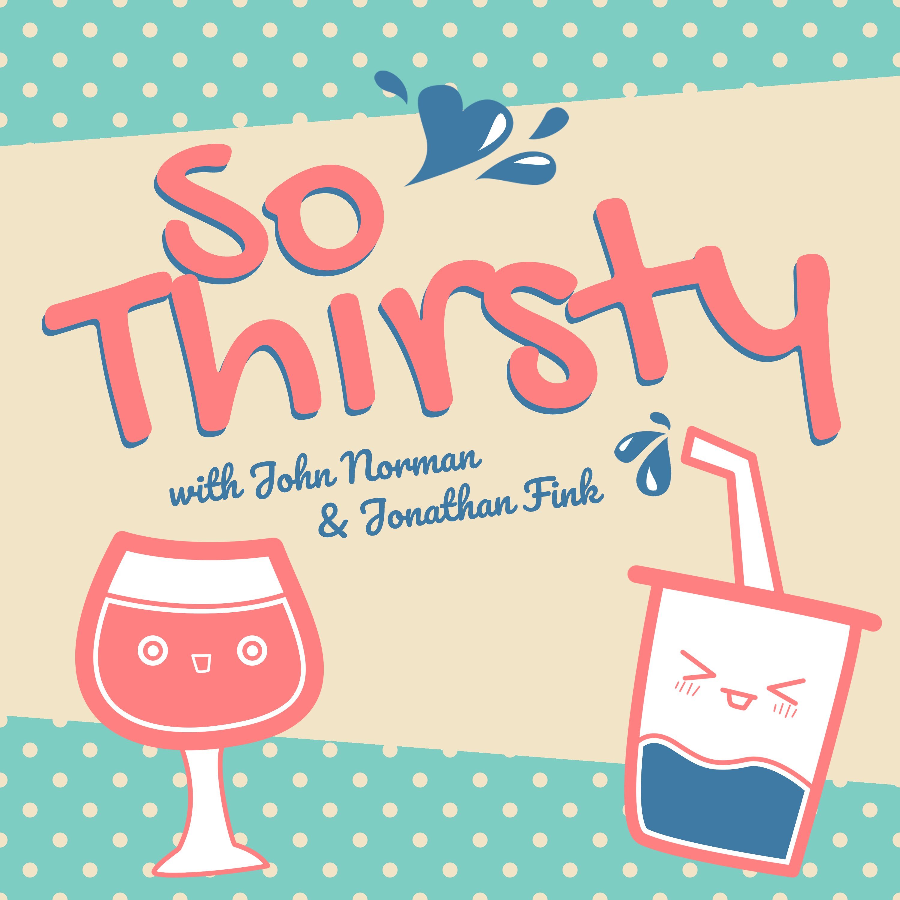 So Thirsty