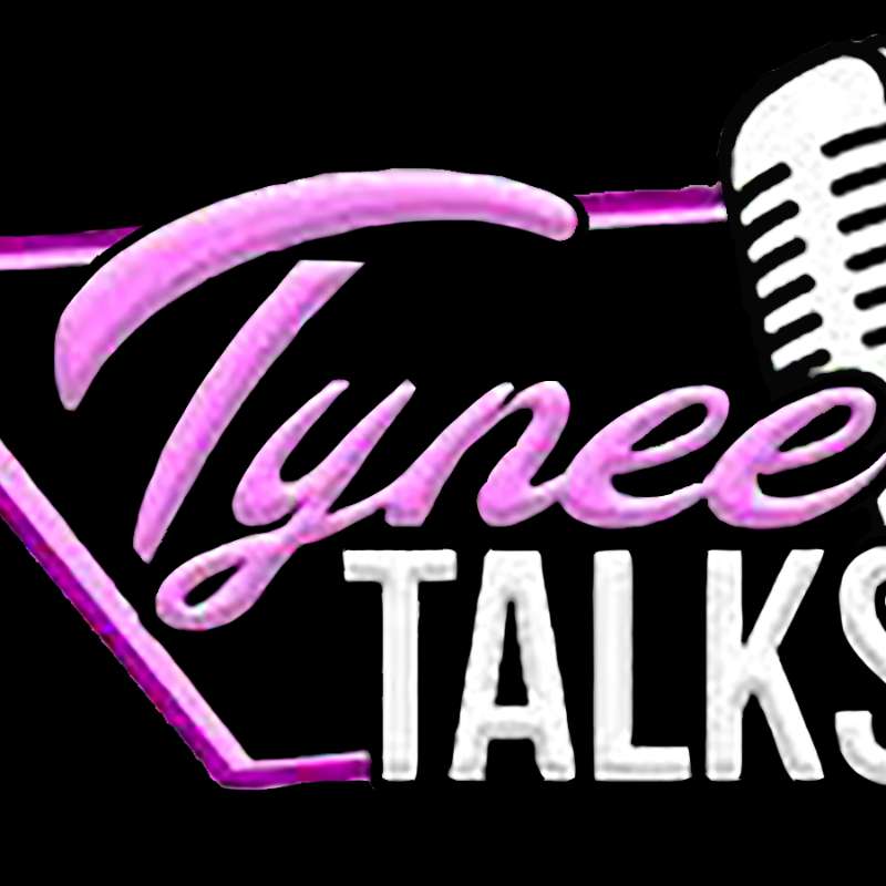 Tynee Talks Podcast