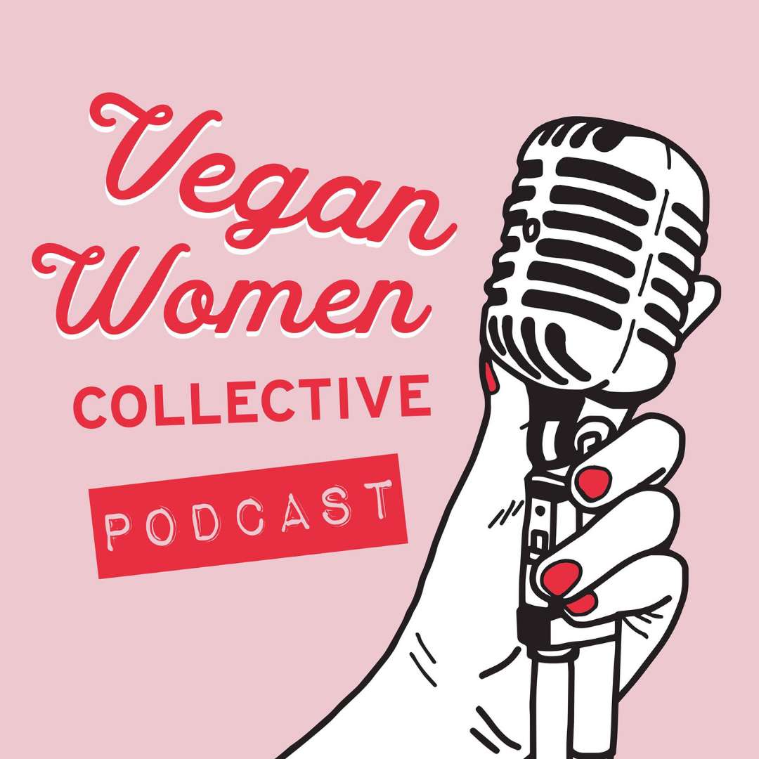 Vegan Women Collective Podcast
