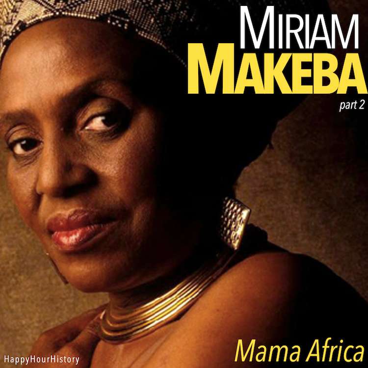 27. Miriam Makeba Part 2: Mama Africa