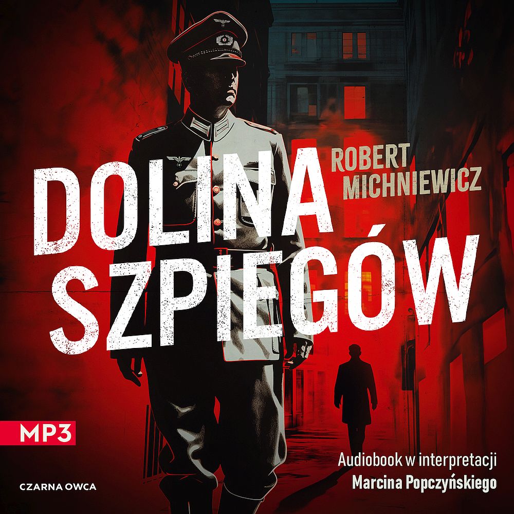 Robert Michniewicz "Dolina szpiegów" (audiobook)
