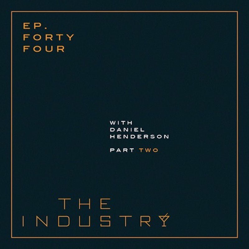 E44 Daniel Henderson - Part 2 episode artwork