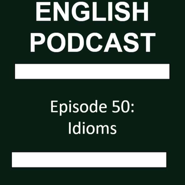 S1E50 - Episode 50: Idioms