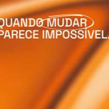 QUANDO MUDAR PARECE IMPOSSÍVEL