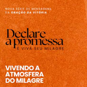 Vivendo a atmosfera do milagre