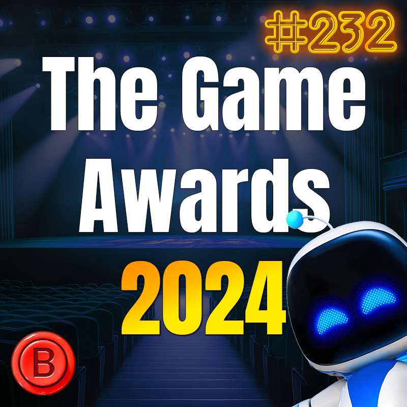Press B 232: The Game Awards 2024 Nominees - Is DLC Fair Game? episode artwork