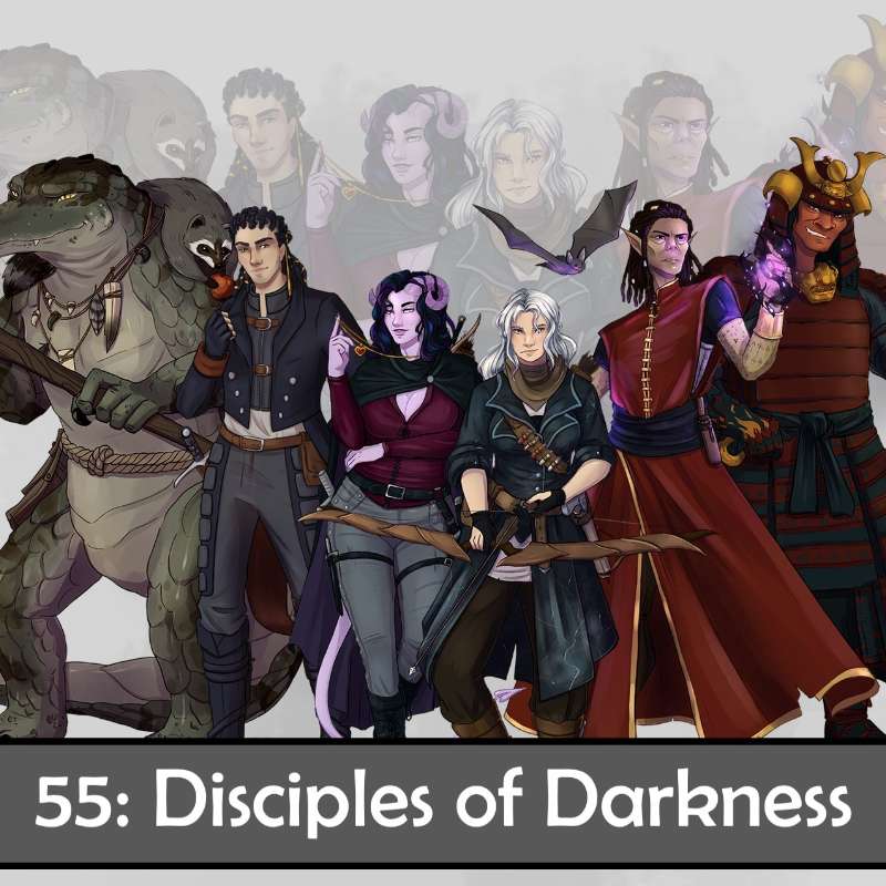 S1E55 - 55. Disciples of Darkness