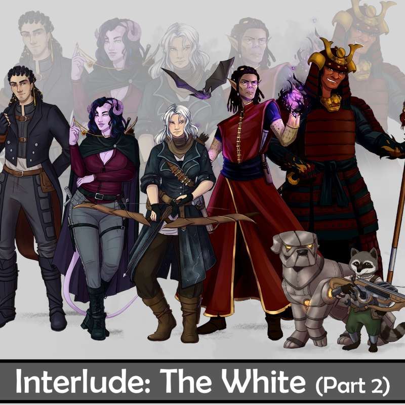 Interlude: The White Pt.2