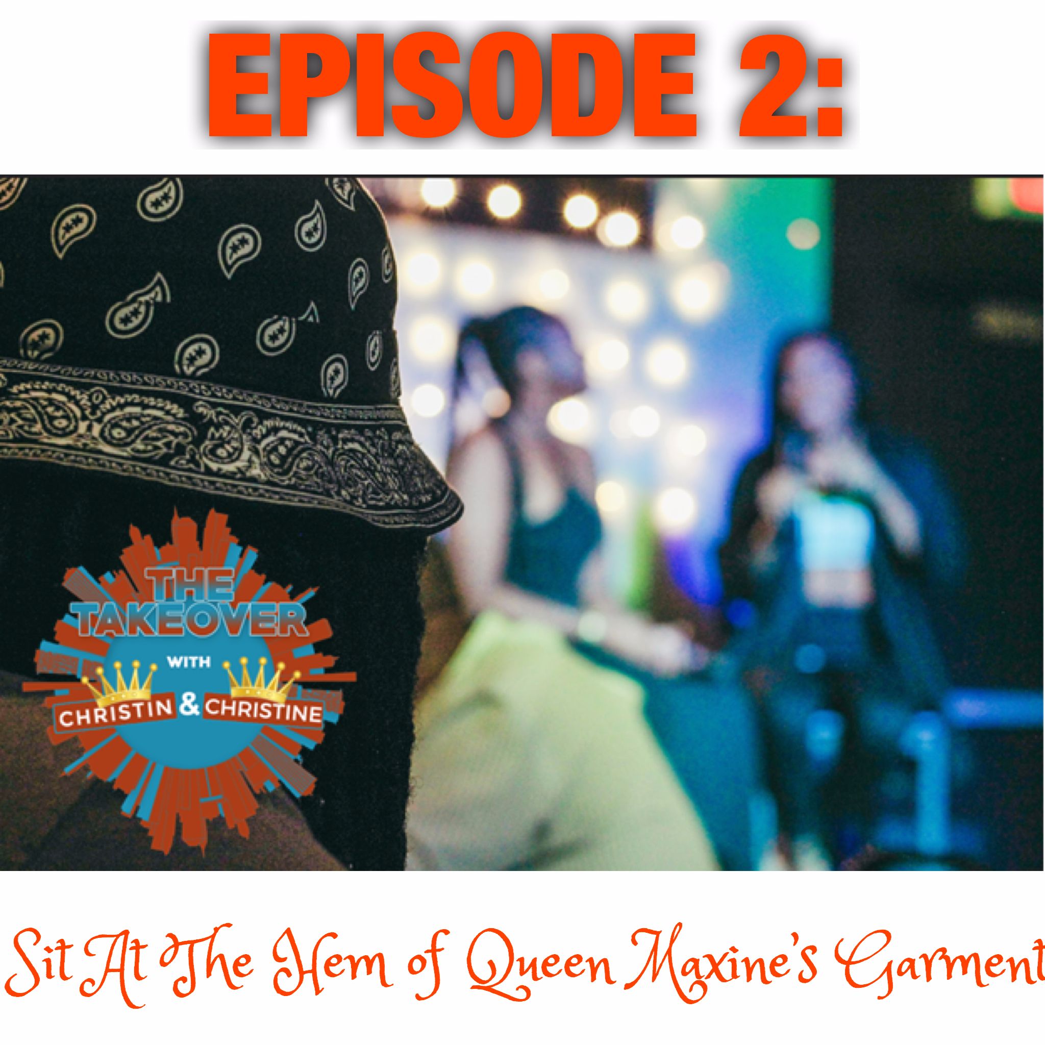 Thumbnail for "Sit at the Hem of Queen Maxine's Garment".