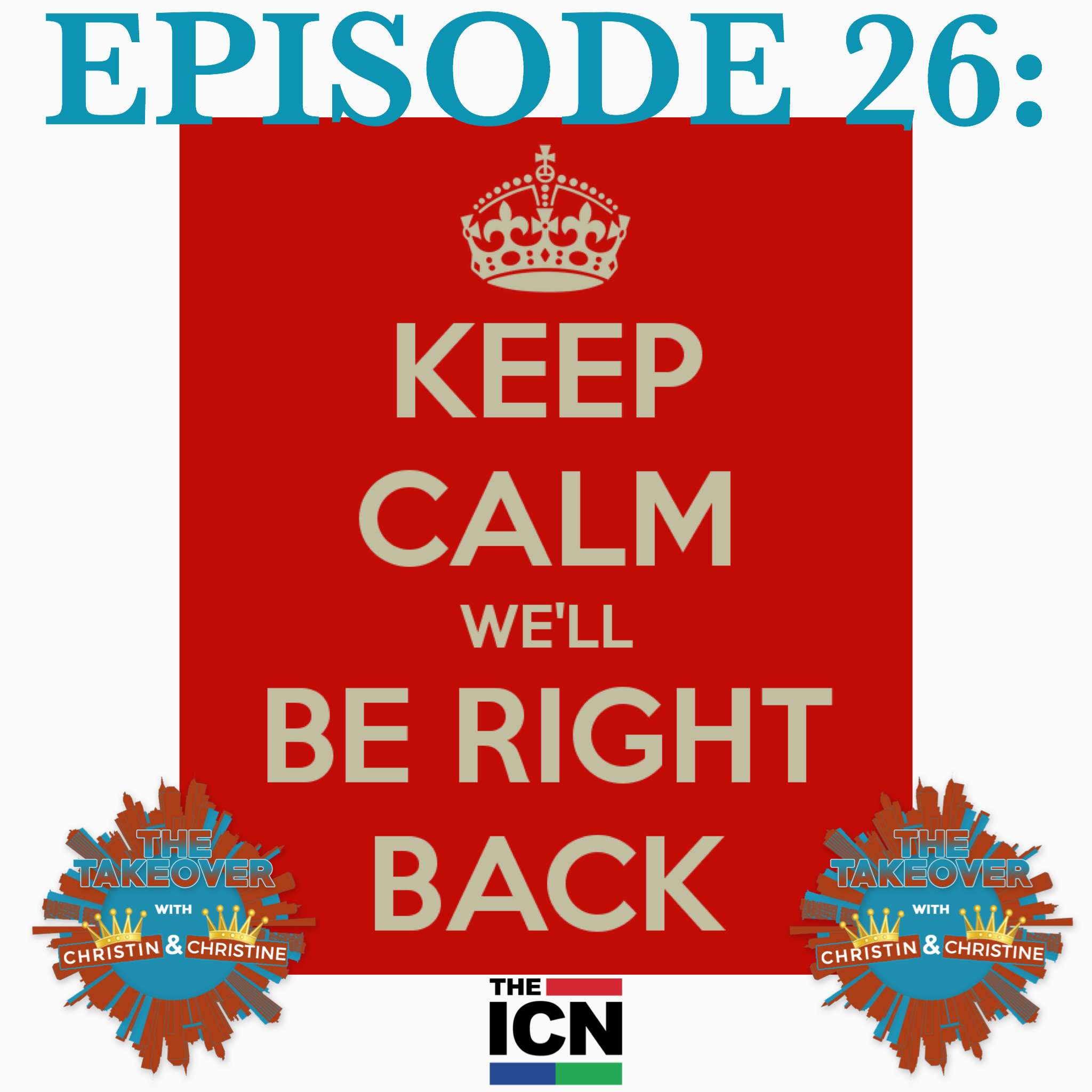 Thumbnail for "Keep Calm... We'll Be Right Back".