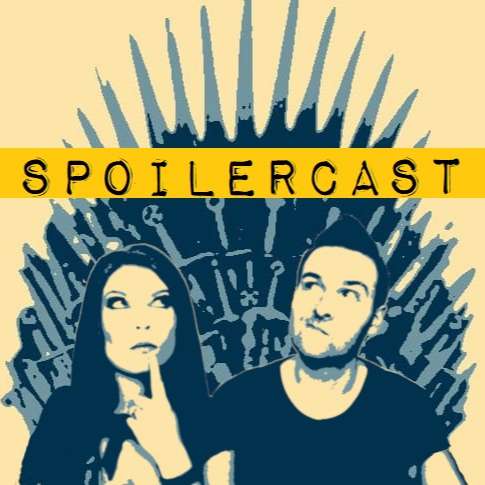 SPOILERCAST: Game of Thrones Edition - Episode 6 - The Iron Throne