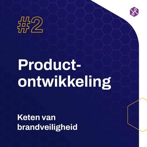 S1E2 - #2 Productontwikkeling | Keten van brandveiligheid | Hemmink
