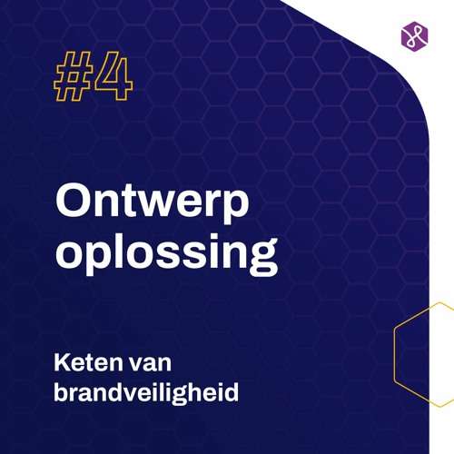 S1E4 - #4 Ontwerp oplossing | Keten van brandveiligheid | Hemmink