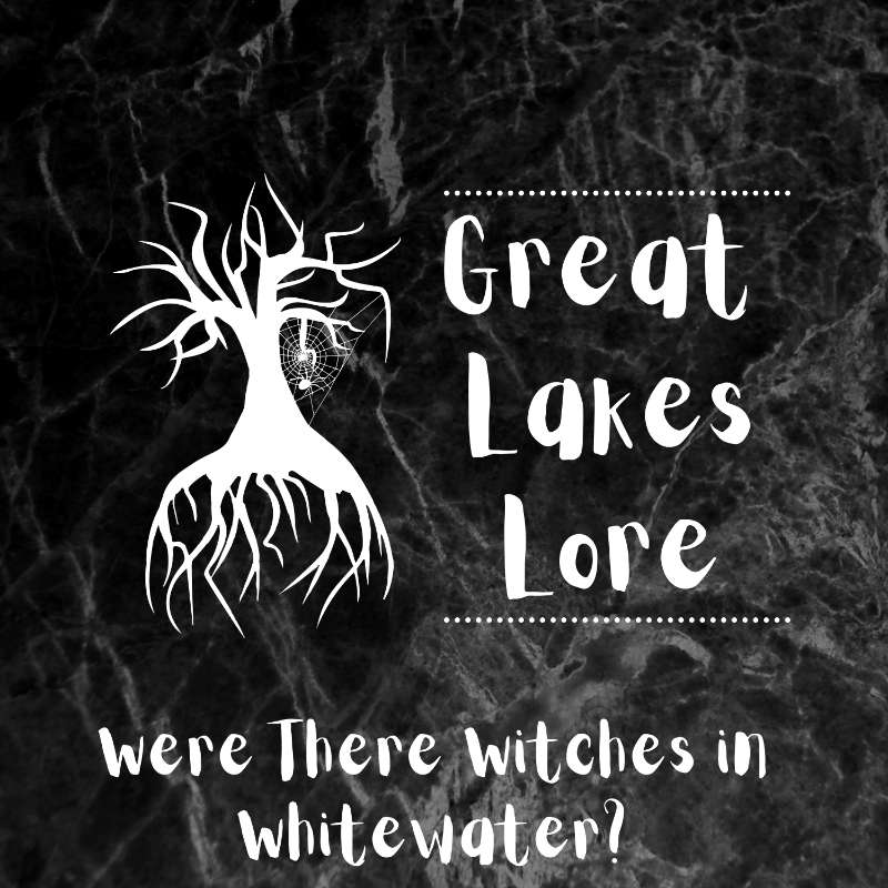 E15 Were there Witches in Whitewater?