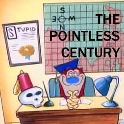 The Pointless Century