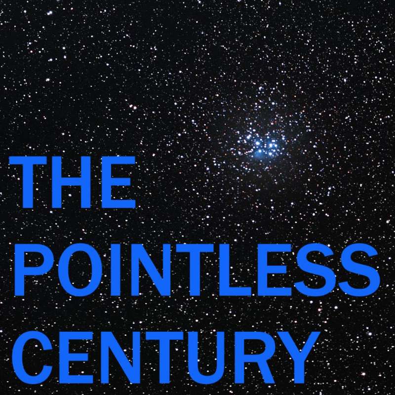 The Pointless Century