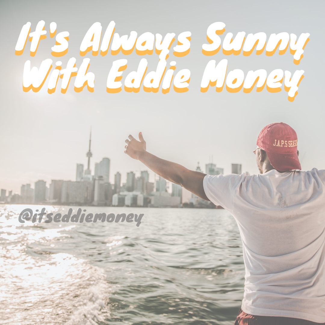 It's Always Sunny with Eddie Money