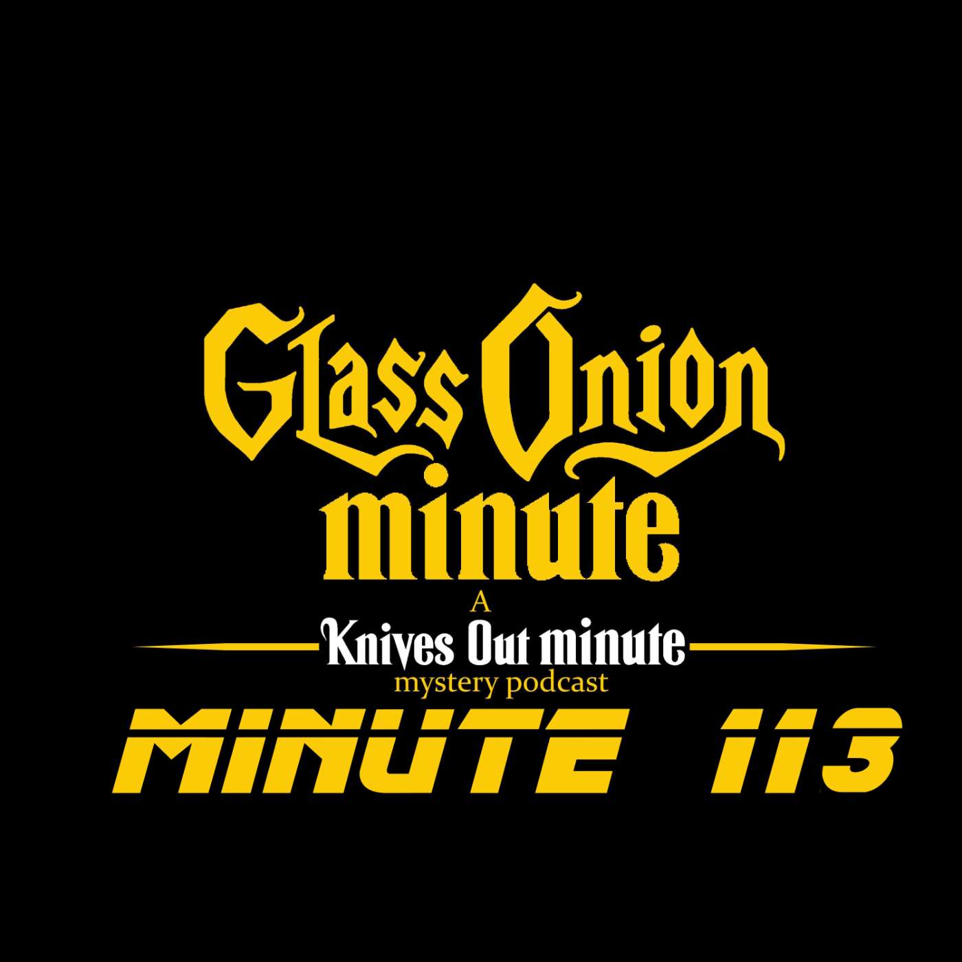 Glass Onion Minute: A Knives Out Minute Podcast